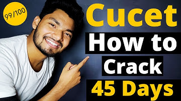 CUCET 2022 Update:- How many Days need to crack Cucet | Difficulty level?