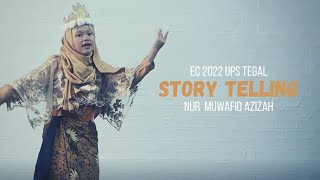 EC 2022 UPS TEGAL STORY TELLING_Nur Wafiq Azizah