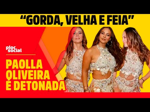 VÍDEO • 'Gorda, velha e feia' - Veja vídeo que levou Paolla Oliveira a ser detonada 'Tá gordinha'