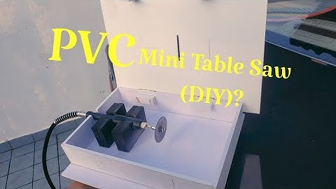 How to make Mini Table Saw DIY by using rotary tool & PVC board
