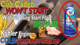 Cub Cadet WON'T START Without Starting Fluid REPAIR Lawn Mower Kohler Engine NOT STARTING Cold FIX by Everyday I'm TECH n It 89,432 views 4 years ago 7 minutes, 53 seconds