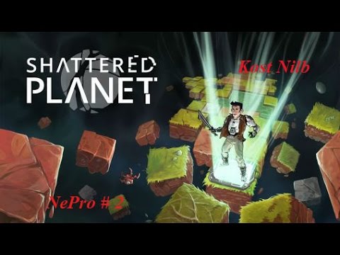 NePro # 2 - Shattered Planet (Экипированный исследователь планет)