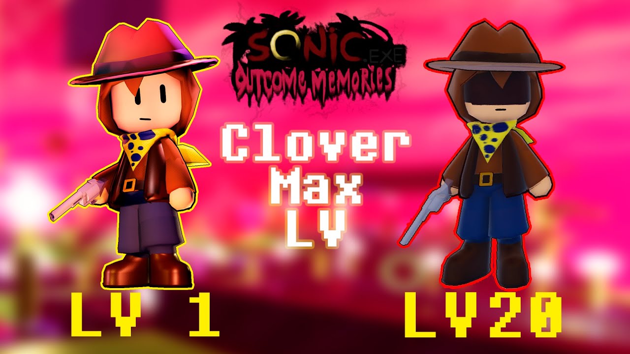 Clover Max Level Footage | Sonic.EXE: Outcome Memories
