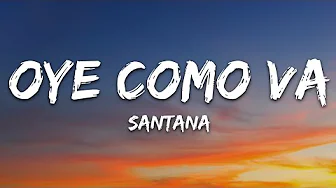 Santana - Oye Como Va (Lyrics)