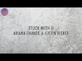   justin bieber  ariana grande  stuck with u lyric 