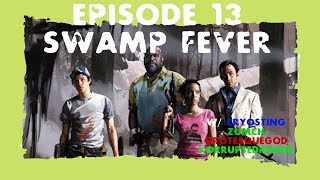Left 4 Dead 2sDay Ep  13 - Swamp Fever