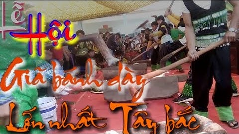 Tuav ncuav ( giã bánh dày ngày hội văn hoá dân tộc Mông.)