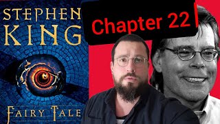 Fairy Tale Chapter 22 by Stephen King Summary, Interpretation, Writer's Notes, Review, Analysis