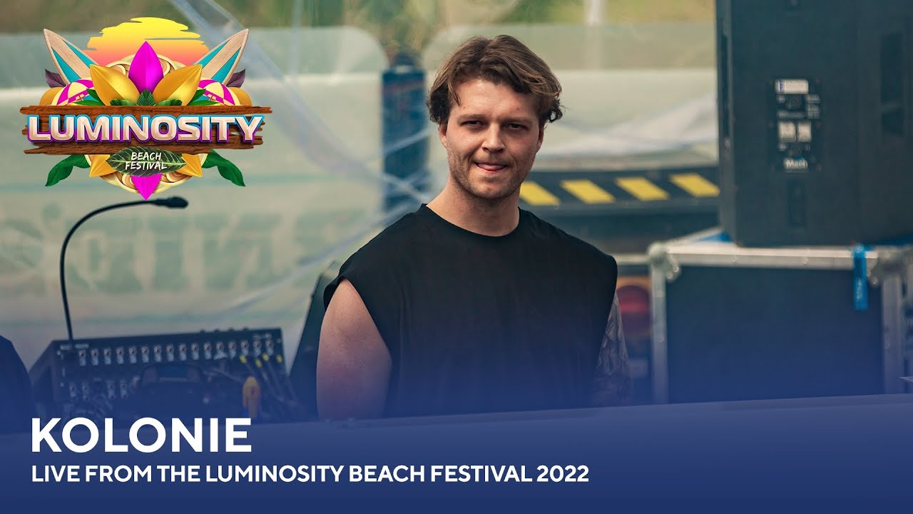 Kolonie - Live from the Luminosity Beach Festival 2022 