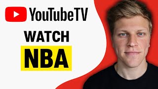 How to Watch NBA on YouTube TV (2024)