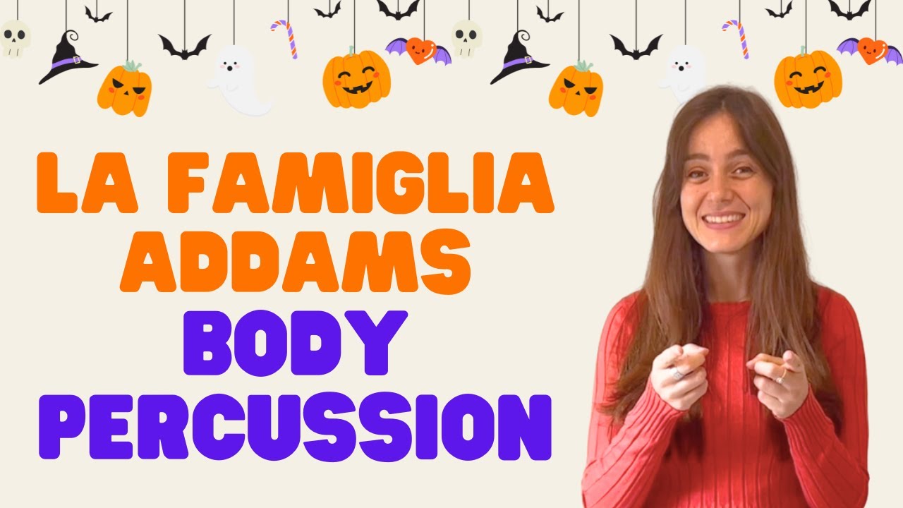 FAMIGLIA ADDAMS BODY PERCUSSION - scuola primaria