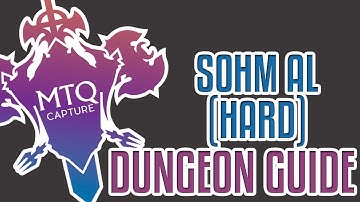 Sohm Al (Hard) Dungeon Guide - Final Fantasy XIV