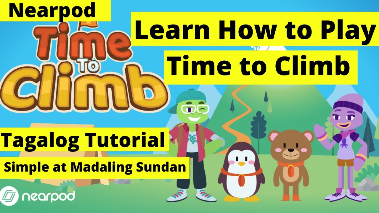 NEARPOD TIME TO CLIMB (FULL TAGALOG TUTORIAL) NEARPOD NEARPODTAGALOG