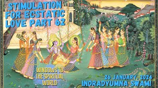 Stimulation For Ecstatic Love Part 62 - Windows To The Spiritual World