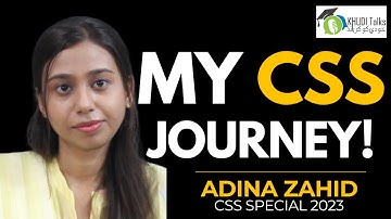 My CSS Journey | Adina Zahid | CSS Special 2023 | Khudi Talks