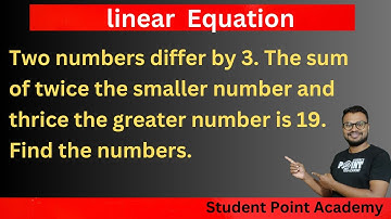 Two numbers differ by 3. The sum of twice the smaller number and thrice the greater number is 19