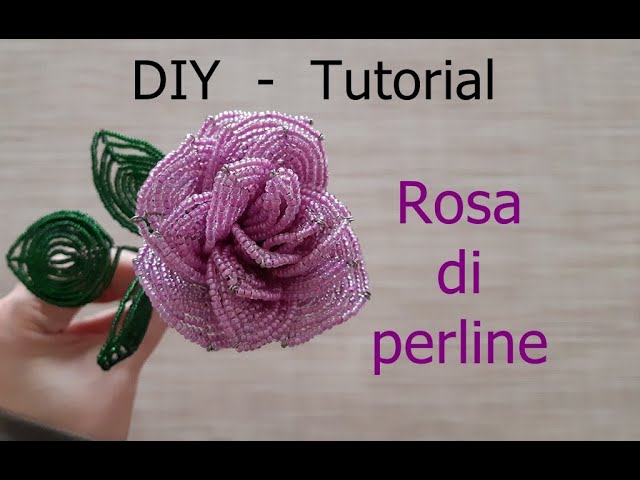 DIY - Tutorial Rosa di perline - YouTube