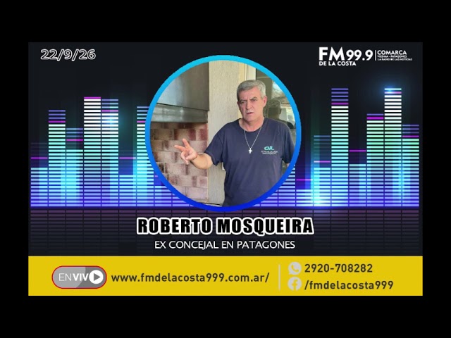 Roberto Mosqueira - FM DE LA COSTA 99.9 - 22/9/26