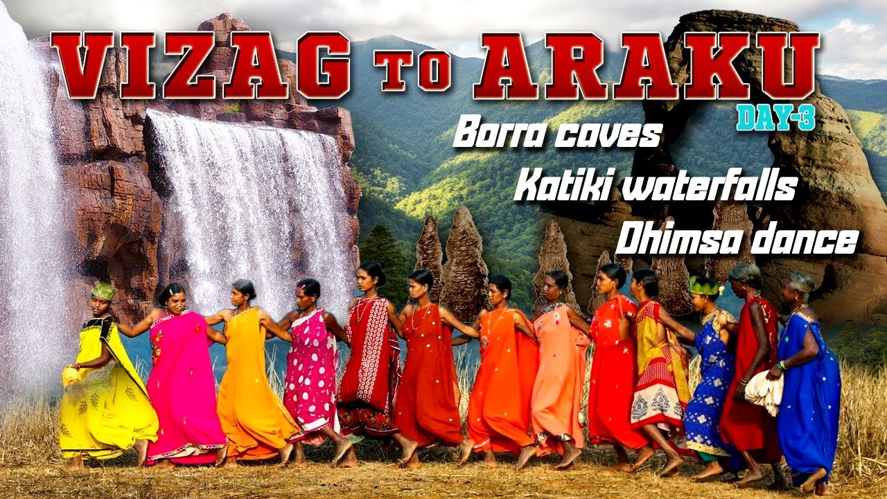 Vizag to Araku Day-3 Tribal Dhimsa Dance Katiki Waterfalls Borra Caves 