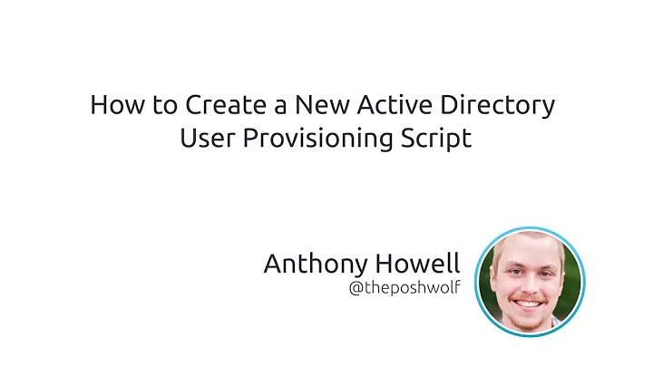How To Create A New Active Directory User Provisioning Script