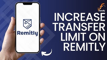 How to Increase Transfer Limit on Remitly App (2024)