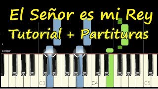 Video thumbnail of "EL SEÑOR ES MI REY Piano Tutorial Cover Facil + Partitura PDF Sheet Music Easy Midi MIEL SAN MARCOS"