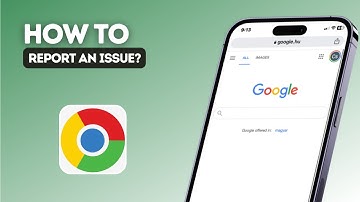 How to report an issue in Google Chrome?