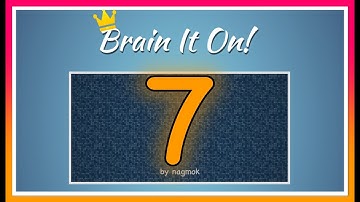 Brain It On! Video 7 by nagmok