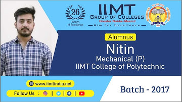 Alumnus Nitin | Alumni View | Mechanical Diploma Course | Batch-2017 | IIMT College of Polytechnic