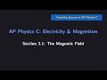(AP Physics C E&M) Section 3.1: The Magnetic Field