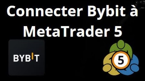 How to Connect Bybit to MetaTrader 5 Complete Guide
