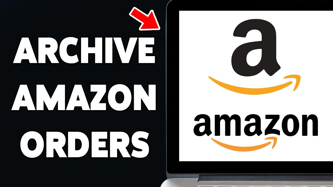 How To Archive Orders On Amazon 2025 Organize Your Amazon Purchase how-to-archive-orders-on-amazon-2025-organize-your-amazon-purchase