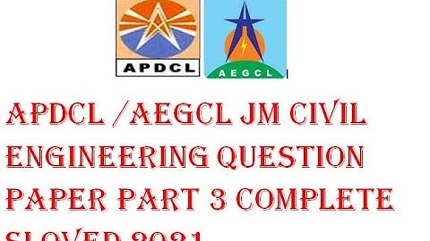 APDCL/AEGCL JM PAPER PART 3 (CIVIL)