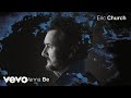 Eric Church - Where I Wanna Be (Official Audio)