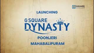 G Square Dynasty | Plots for sale in Mahabalipuram | Campaign Video