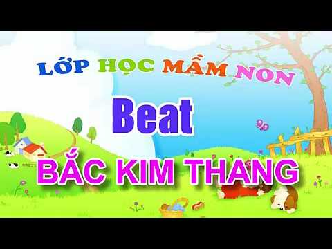 [Beat] Bắc kim thang- LỚP 3TC1