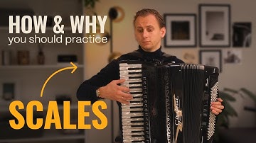 How and why to practice scales | Accordion tutorial