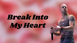 Video thumbnail of "Daughtry - Break Into My Heart (Lyrics)"