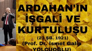 Ardahanin İşgali̇ Ve Kurtuluşu-Ardahan