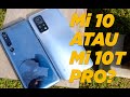 Xiaomi Mi 10 DAN XIAOMI Mi 10T Pro: BEDANYA JAUH NGGAK?