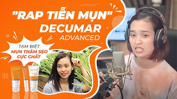 "RAP TIỄN MỤN" DECUMAR ADVANCED - TẠM BIỆT MỤN THÂM SẸO CỰC CHẤT