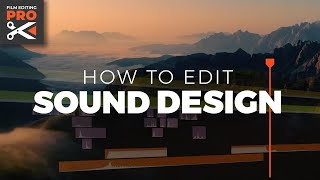 How to SOUND DESIGN a Video | StepByStep Tutorial