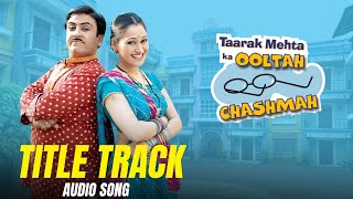 Taarak Mehta Ka Ooltah Chashmah - (Title Song)