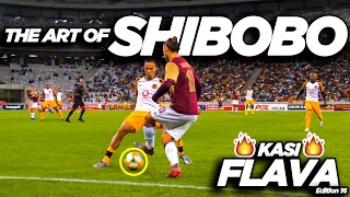The Art Of Shibobo 2020 🔥⚽●South African Showboating Soccer Skills●⚽🔥●Mzansi Edition 16●⚽🔥