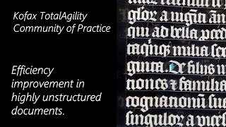 Kofax Totalagility Efficiency Improvement In Highly Unstructured Documents