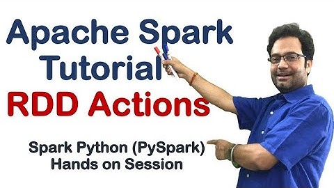 Spark Tutorial | RDD Actions | Apache PySpark for Beginners | Python Spark | Part - 3