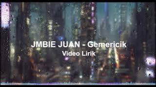 Jmbie Juan - Gemericik | Video Lirik