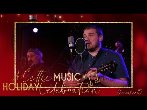 A Celtic Music Holiday Celebration | December 15, 8/7c