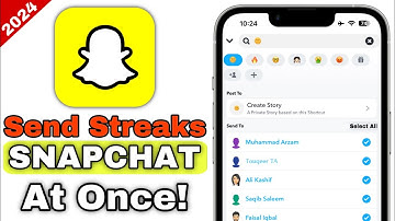 How to Send Streaks on Snapchat All At Once 2024