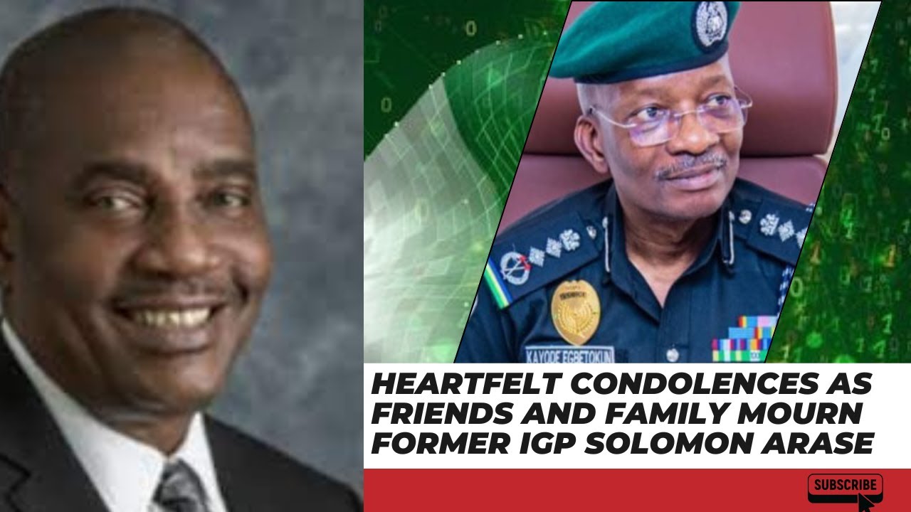 Heartfelt Condolences as Friends and Family Mourn Former IGP Solomon Arase